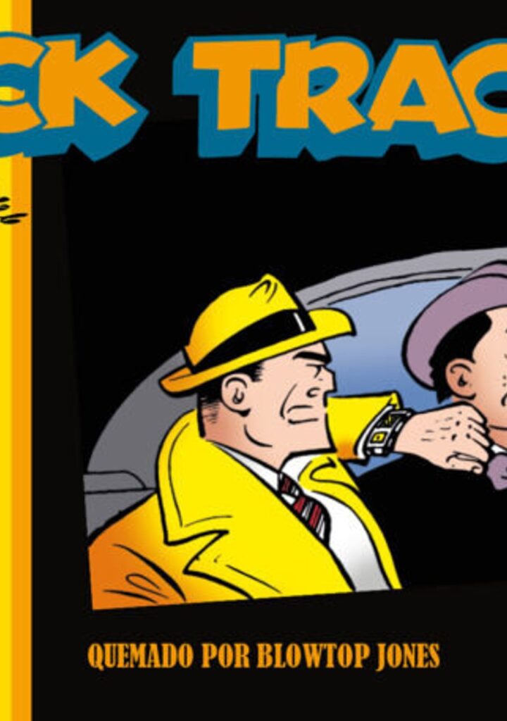 Dick Tracy 1950-1951: Quemado por Blowtop Jones – Sin Fronteras