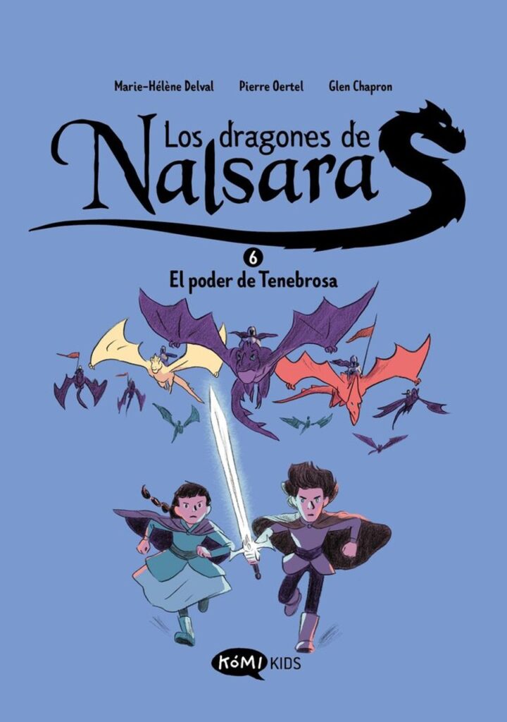 Los Dragones de Nalsara 6. El Poder de Tenebrosa – Komikids