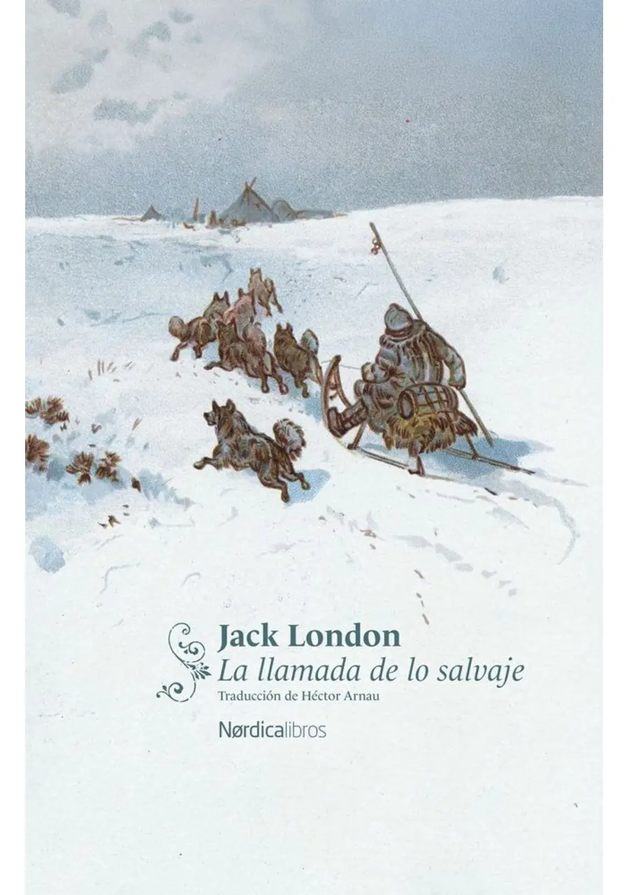 La Llamada de lo Salvaje (Nórdica Clásicos) – Nórdica Libros