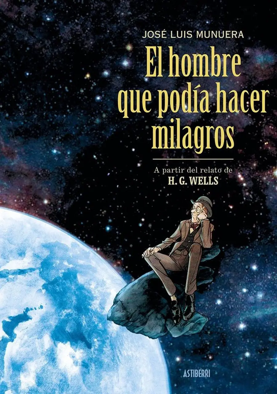El Hombre que Podía Hacer Milagros – Astiberri