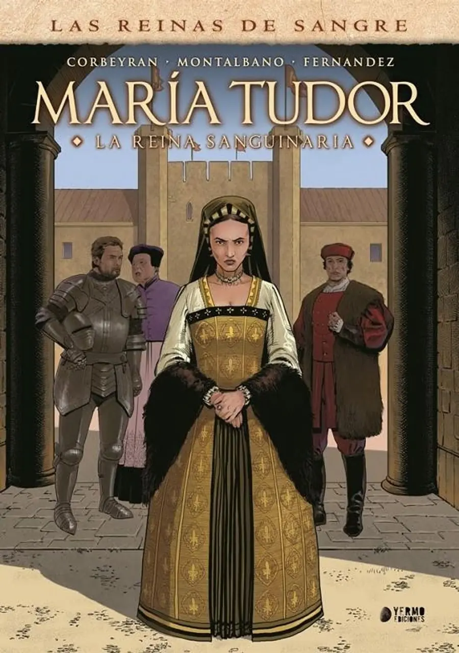 María Tudor, la Reina Sanguinaria – Yermo Ediciones