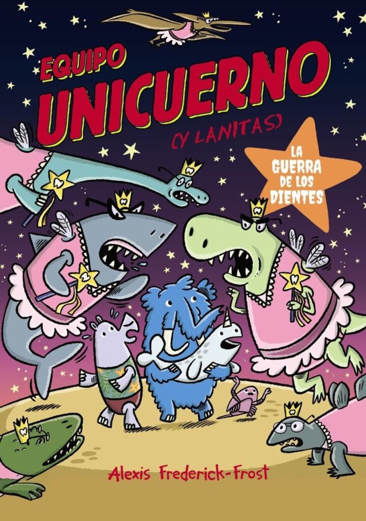 Equipo Unicuerno, 3. La guerra de los dientes – Hachette