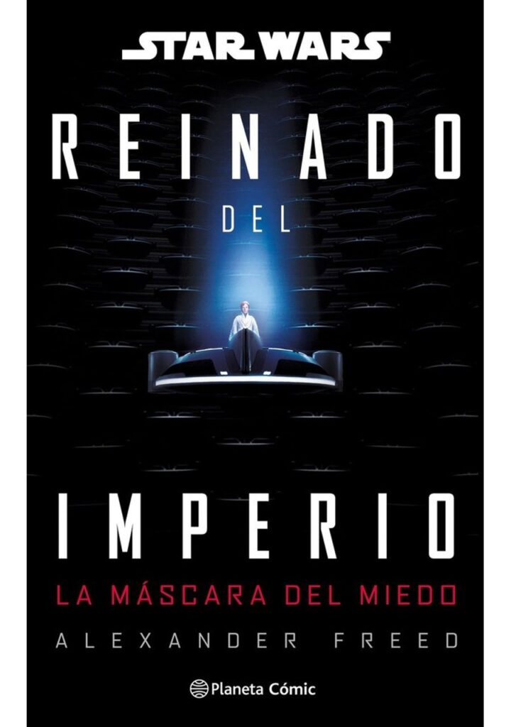 Star Wars Reinado del Imperio 1 la Máscara del Miedo Novela – Planeta España