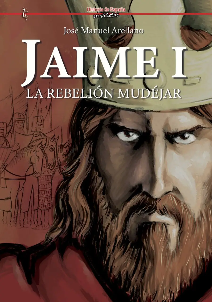 Jaime I. La rebelión Mudéjar – Cascaborra Ediciones