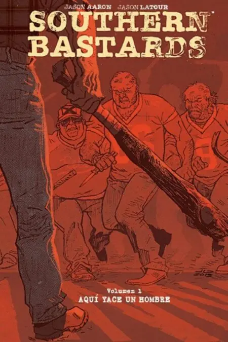 Southern Bastards 1: ¡Aquí Yace un Hombre! (HC) - Panini Argentina